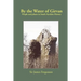 By the Water of Girvan: People and Places in South Ayrshire History
