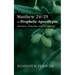 Matthew 24-25 as Prophetic-Apocalyptic: Structure, Function, and Eschatology