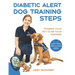 Diabetic Alert Dog Training Steps: Training Your Pet To Be Your Partner