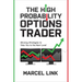 The High Probability Options Trader: Winning Strategies to Take You to the Next Level