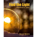 Find The Light: Help for Teen Depression and Anxiety - A Workbook