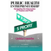 Public Health Entrepreneurship: Navigating the Intersection of Purpose and Profit