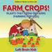 Farm Crops! Plants That Grow on Farms (Farming for Kids) - Children's Books on Farm Life