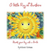 A litle ray of Sunshine: Starts your day with a Smile