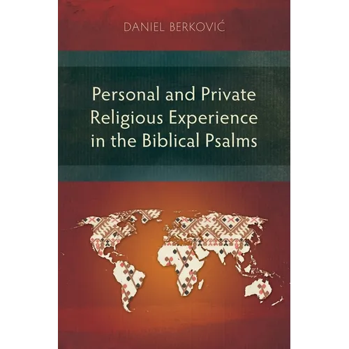 Personal and Private Religious Experience in the Biblical Psalms
