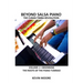 Beyond Salsa Piano: The Cuban Timba Piano Revolution: Vol. 1: Beginning - The Roots of the Piano Tumbao