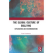 The Global Culture of Bullying: Explorations and Recommendations