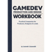 Gamedev Production and Design Workbook: Practical Companion for Producers, Designers & Leads