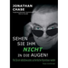 Sehen Sie ihm nicht in die Augen!