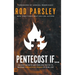 Pentecost If...: Ancient Secrets and Timeless Truths That Release Pentecostal Power In Your Life