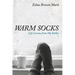 Warm Socks: Life Lessons from My Father