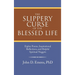 The Slippery Curse of the Blessed Life: Eighty Poems, Inspirational Reflections, and Helpful Spiritual Nuggets