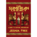 The Sumerian Legacy: A Guide to Esoteric Archaeology