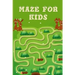 Mazes for Kids Ages 4-8: Maze Activity Book For Kids: Improve Your Child Problem Solving Skills and Have Fun Together by Solving and Coloring N