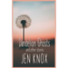 Dandelion Ghosts: and other stories