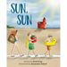 Sun, Sun: The Joy of a Summer Day at the Beach ... A stunningly illustrated, fun and delightful rhyming book for Kids 2-6 (perfe