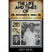 The Life and Times of Dr. Richard S. Beal Jr.