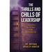 The Thrills and Chills of Leadership: Leading Beyond the Paycheck