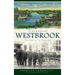 Remembering Westbrook: The People of the Paper City