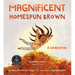Magnificent Homespun Brown: A Celebration