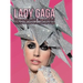 Lady Gaga: Strange and Beautiful: The Fabulous Style of Lady Gaga