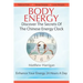Body Energy: Discover The Secrets Of The Chinese Body Energy Clock