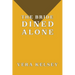 The Bride Dined Alone