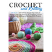 Crochet and Knitting: 2 Books in 1: The Ultimate Step-by-Step Guide for Beginners with Tips, Patterns and Techniques to Learn and Master Cro