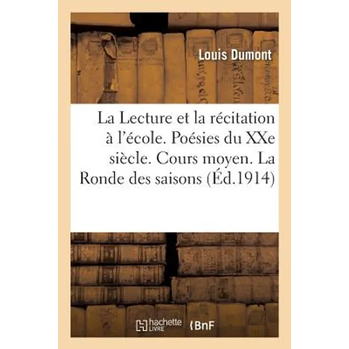 La Lecture et la récitation à l'école. Poésies du XXe siècle. Cours moyen. La Ronde des saisons