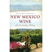 New Mexico Wine: An Enchanting History