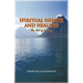Spiritual Health and Healing: The Art of Living