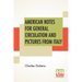 American Notes For General Circulation And Pictures From Italy