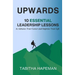 Upwards: 10 Essential Leadership Lessons to Advance Your Career and Improve Your Life