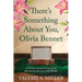 There's Something About You, Olivia Bennet: A captivating dual-timeline historical fiction about family secrets.