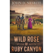 Wild Rose of Ruby Canyon: A Classic Western Adventure
