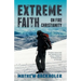Extreme Faith, on Fire Christianity: Hearing from God and Moving in His Grace, Strength & Power, Living in Victory