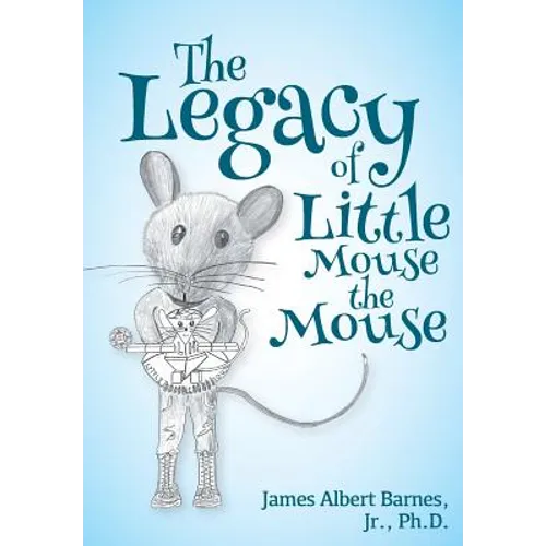 The Legacy of Little Mouse the Mouse