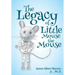 The Legacy of Little Mouse the Mouse