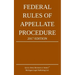 Federal Rules of Appellate Procedure; 2017 Edition