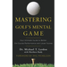 Mastering Golf's Mental Game: Your Ultimate Guide to Better On-Course Performance and Lower Scores