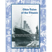 Ohio Tales of the Titanic: The Buckeye State's Fascinating Connections to the World's Most Famous Shipwreck