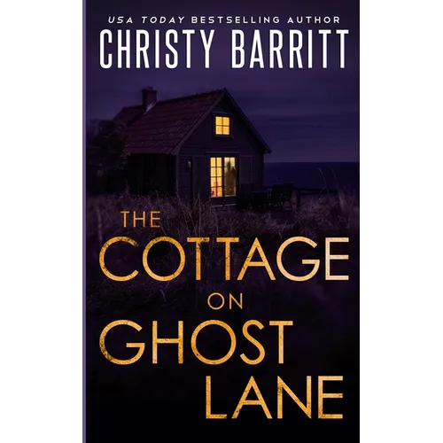 The Cottage on Ghost Lane: A romantic mystery thriller