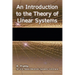 An Introduction to the Theory of Linear Systems