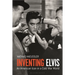 Inventing Elvis: An American Icon in a Cold War World