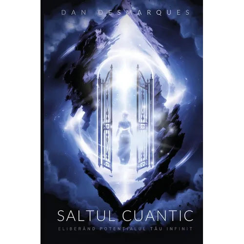Saltul Cuantic: Eliberând Potențialul Tău Infinit
