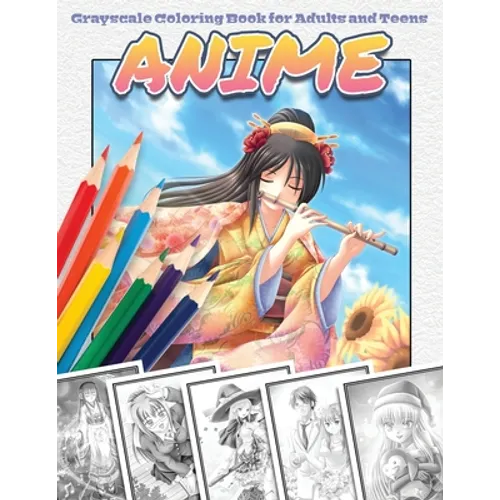 Anime Grayscale Coloring Book for Adults and Teens