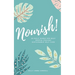 Nourish: 28 Daily Dares for Busy People Craving Sustainable Self Care
