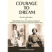 Courage to Dream: The Life & Legacy of Elijah Mitchell and Amanda Dunn Mitchell
