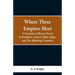 Where Three Empires Meet: A Narrative of Recent Travel in Kashmire, western Tibet, Gilgit, and The Adjoining Countries