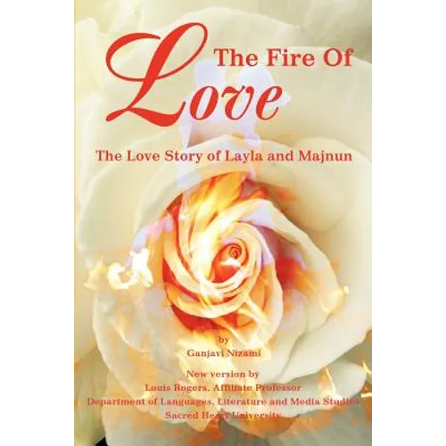 The Fire Of Love: The Love Story of Layla and Majnun